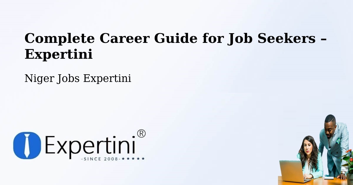 Career Guide for Job Seekers – Illéla - Illéla, Niger Jobs Expertini