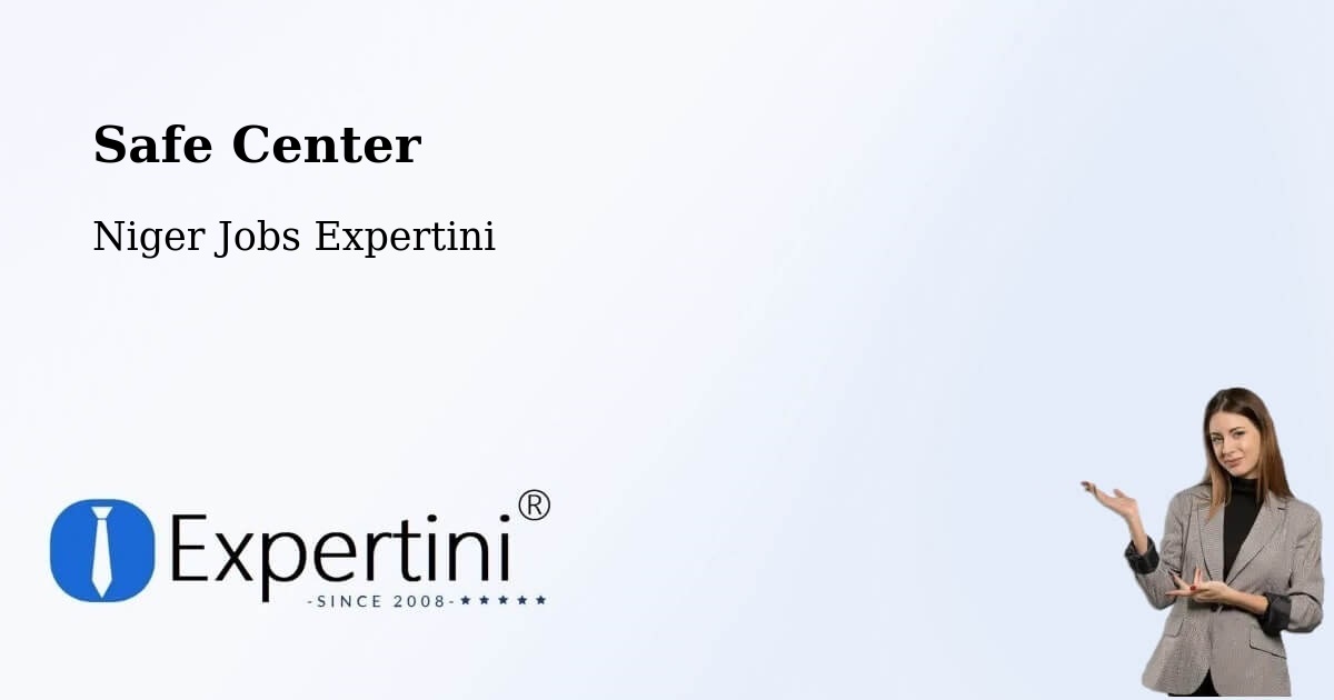 Safety Center – Illéla - Niger Jobs Expertini